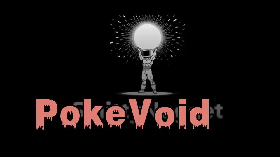 PokeVoid