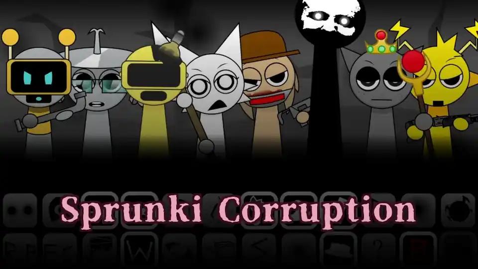 Sprunki Corruption