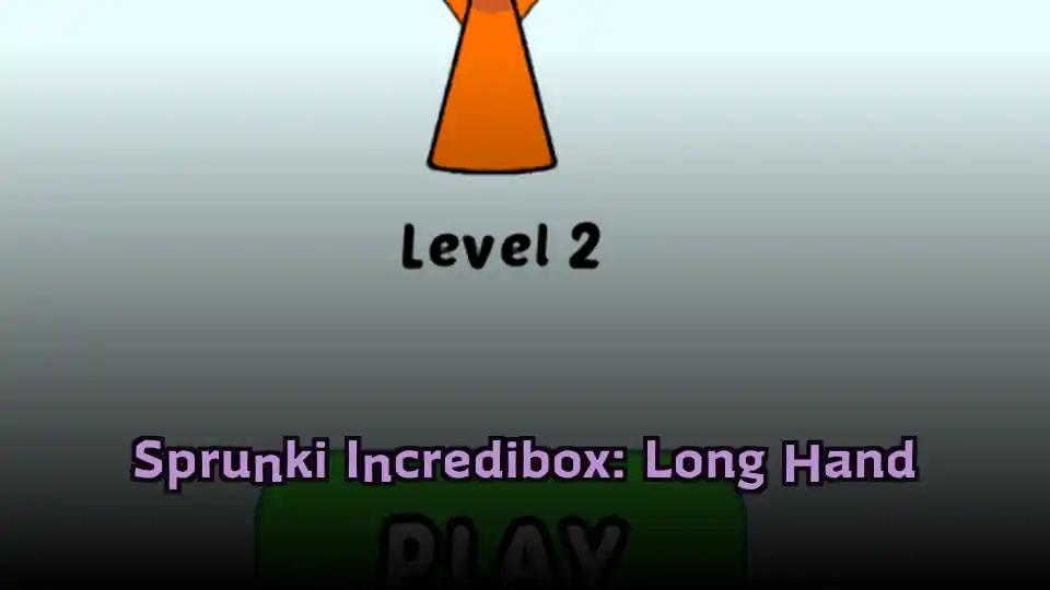 Sprunki Incredibox: Long Hand