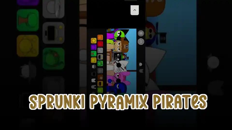 Sprunki Pyramix Pirates