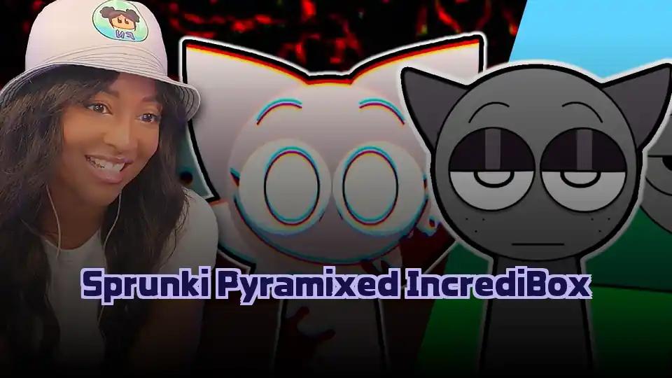 Sprunki Pyramixed IncrediBox