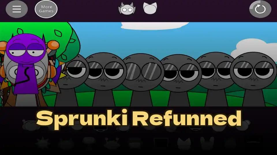 Sprunki Refunned