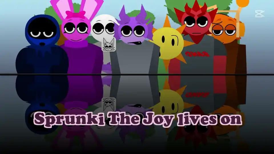 Sprunki The Joy lives on