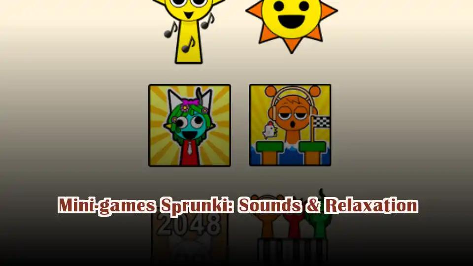 Mini-games Sprunki: Sounds & Relaxation