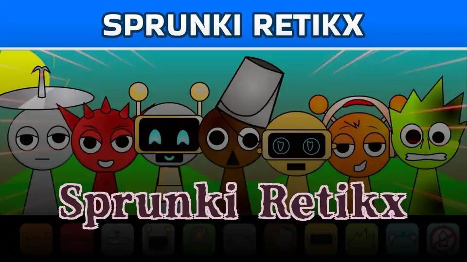 Sprunki Retikx
