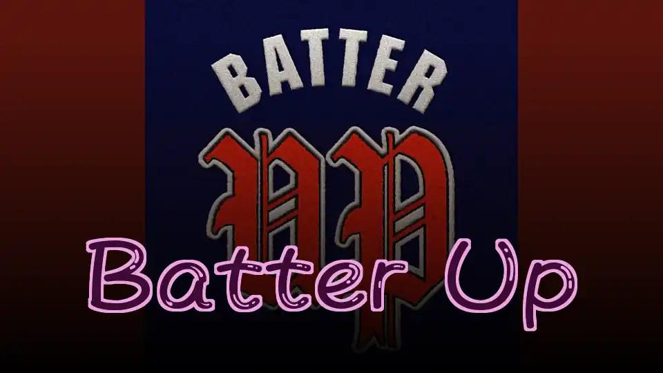 Batter Up