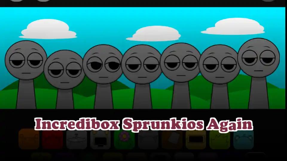 Incredibox Sprunkios Again