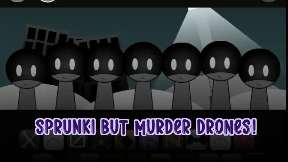 Sprunki but Murder Drones!