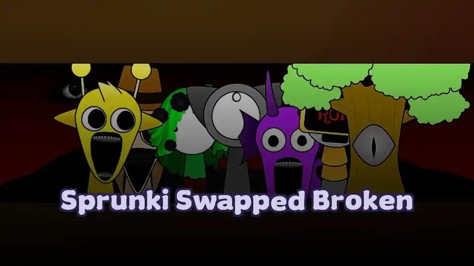 Sprunki Swapped Broken