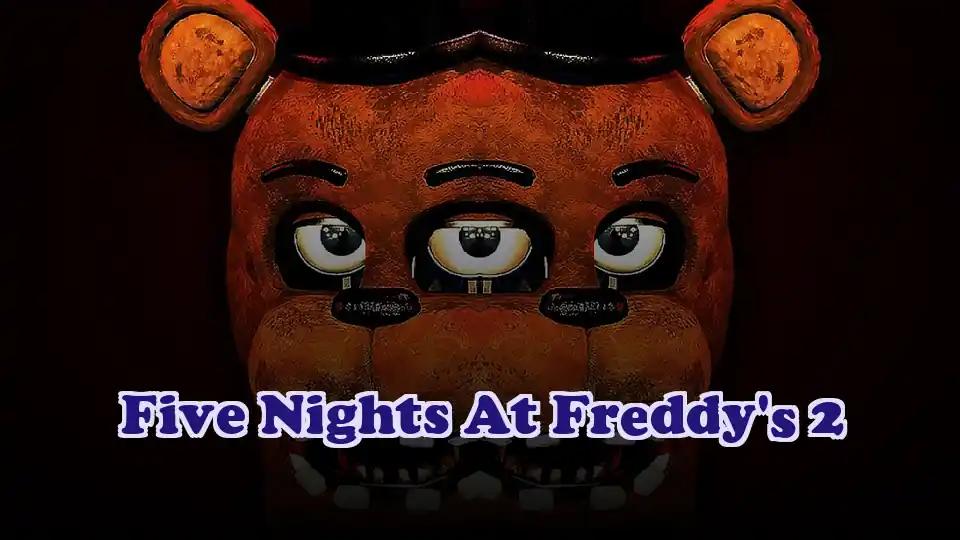 Five Nights At Freddy's 2