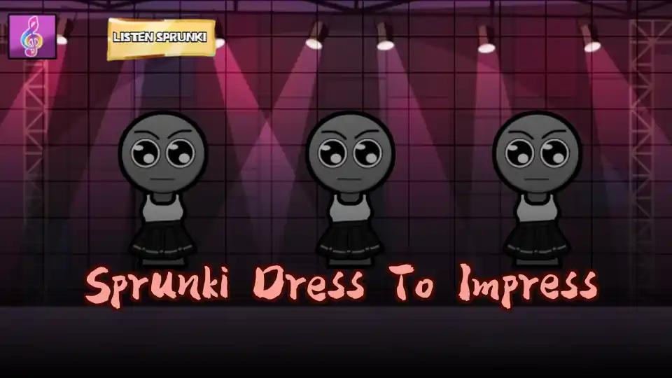 Sprunki Dress To Impress