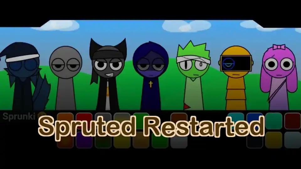 Spruted Restarted