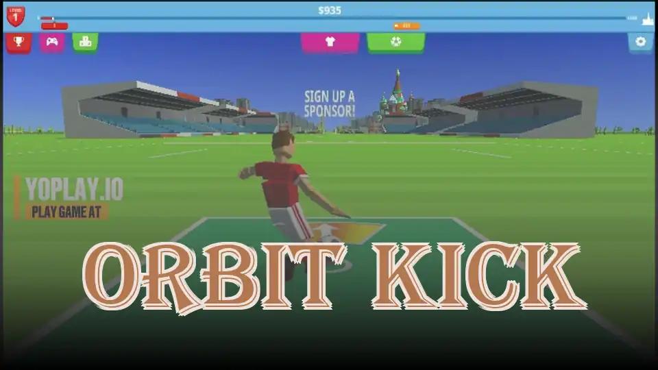 Orbit Kick